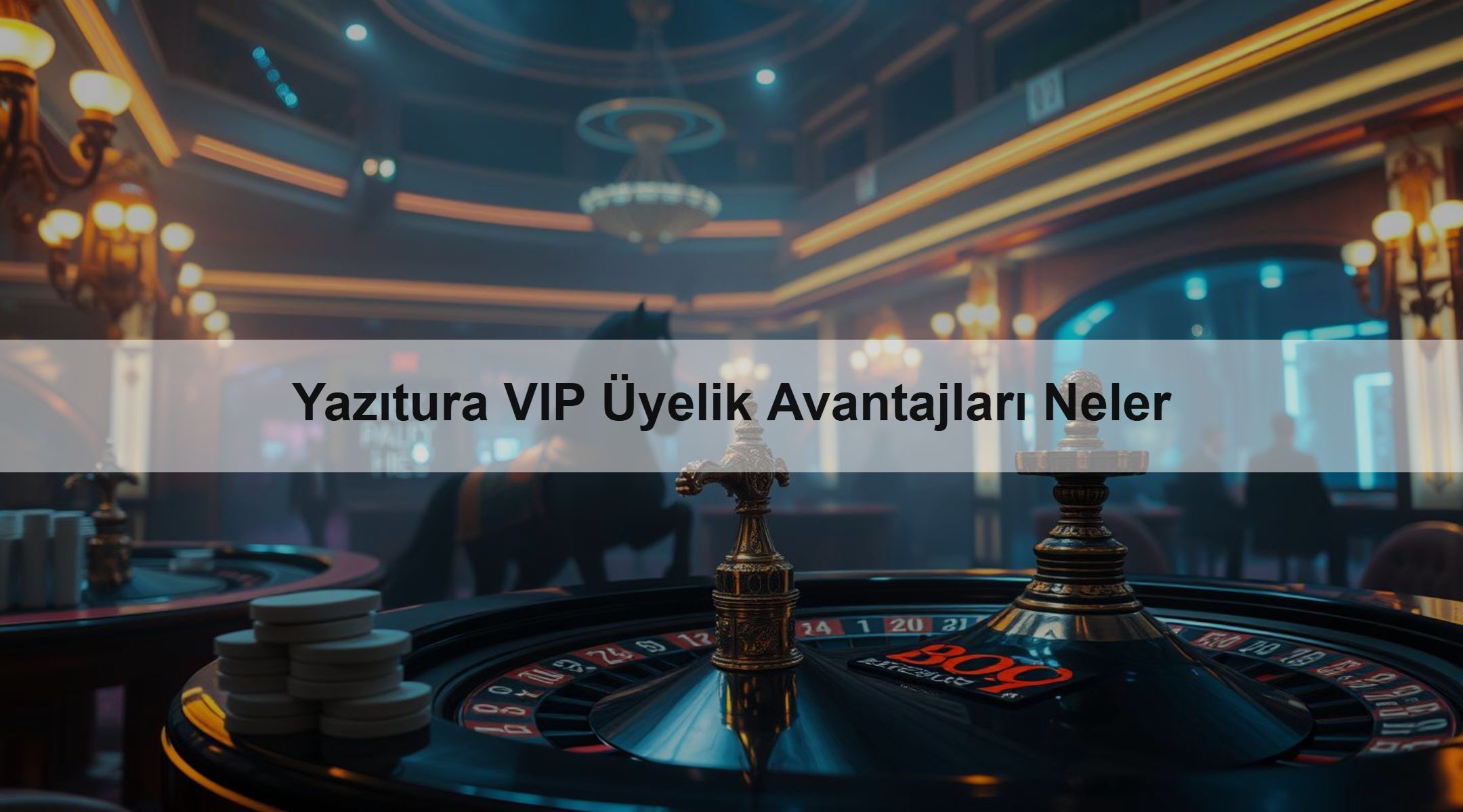 Yazıtura VIP Üyelik Avantajları Neler 1 Yazıtura VIP Üyelik Avantajları Neler